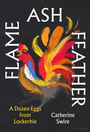Flame, Ash, Feather - Catherine Swire [KSIĄŻKA]