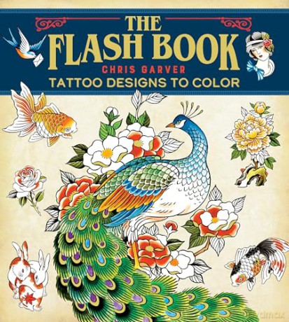 Flash Book, The: Hand-Drawn Tattoos to Color: Tattoo Designs to Color - Chris Garver [KSIĄŻKA]