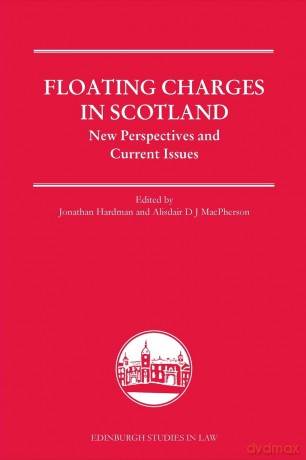 Floating Charges in Scotland: New Perspectives and Current Issues (Edinburgh Studies in Law) - Jonathan Hardman [KSIĄŻKA]