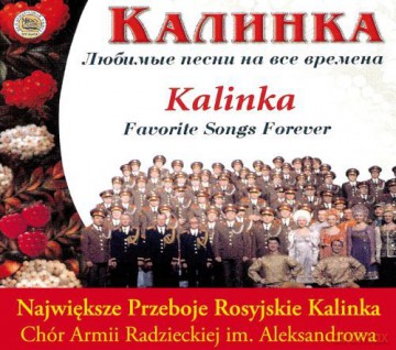 Kalinka Największe Przeboje: Chór Aleksandrowa [CD]