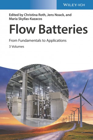 Flow Batteries, 3 Volume Set: From Fundamentals to Applications - Christina Roth [KSIĄŻKA]