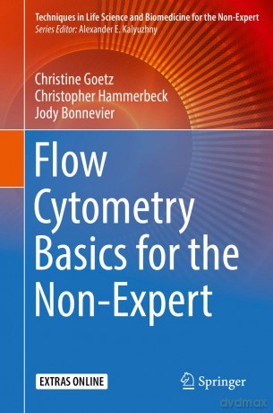 Flow Cytometry Basics for the Non-Expert (Techniques in Life Science and Biomedicine for the Non-Expert) - Christine Goetz [KSIĄŻKA]