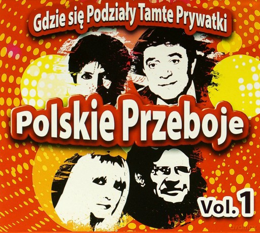 Polskie Przeboje Vol. 1: Gdzie się podziały tamte prywatki [CD]