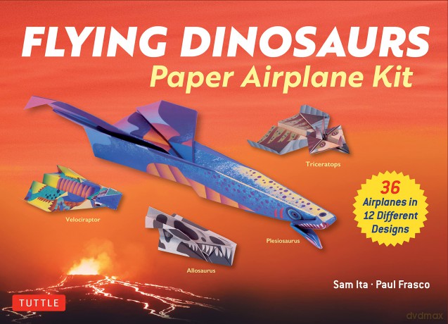 Flying Dinosaurs Paper Airplane Kit: 36 Paper Airplanes in 12 Original Designs!: 36 Airplanes in 12 Different Designs! - Sam Ita [KSIĄŻKA]