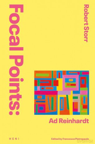 Focal Points: Ad Reinhardt - Robert Storr [KSIĄŻKA]