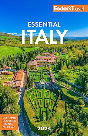 Fodor's Essential Italy 2024 (Full-color Travel Guide) - Fodor's Travel Guides [KSIĄŻKA]