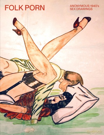 FOLK PORN: Anonymous 1940s Sex Drawings - Blurring Books [KSIĄŻKA]