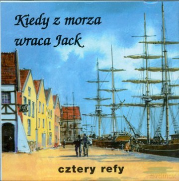 Cztery Refy: Kiedy z morza wraca [CD]