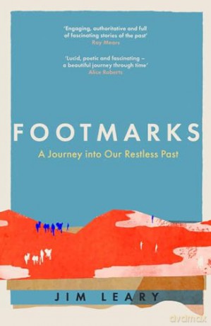 Footmarks: A Journey into Our Restless Past - Jim Leary [KSIĄŻKA]