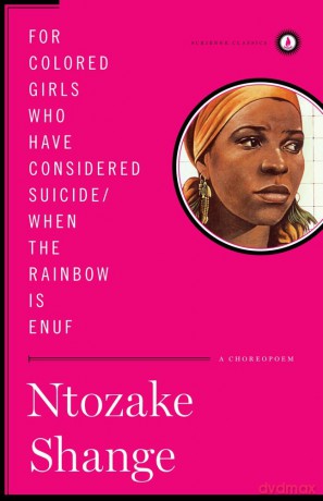 For colored girls who have considered suicide/When the rainbow is enuf (Scribner Classics) by Ntozake Shange (2010-11-09) - Ntozake Shange [KSIĄŻKA]