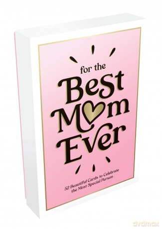 For the Best Mum Ever: 52 Beautiful Cards to Show Your Mum Just How Much She Means [KSIĄŻKA]