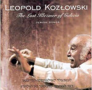 Leopold Kozłowski: Last Klezmer Of Galicia [CD]