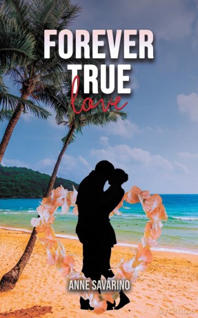 Forever True Love - Anne Savarino [KSIĄŻKA]