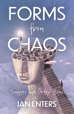 Forms from Chaos: Sonnets and Other Poems - Ian Enters [KSIĄŻKA]