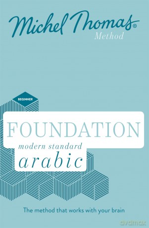 Foundation Modern Standard Arabic (Learn MSA with the Michel Thomas Method) - Jane Wightwick [KSIĄŻKA]