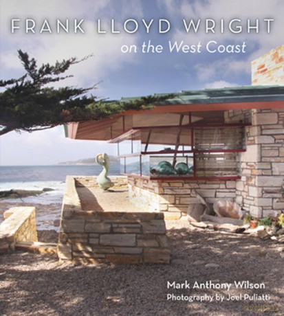 Frank Lloyd Wright on the West Coast - Mark Anthony Wilson [KSIĄŻKA]
