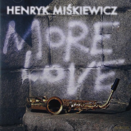 Henryk Miśkiewicz: More Love [CD]