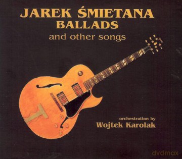 Jarek Śmietana: Ballads and others [CD]