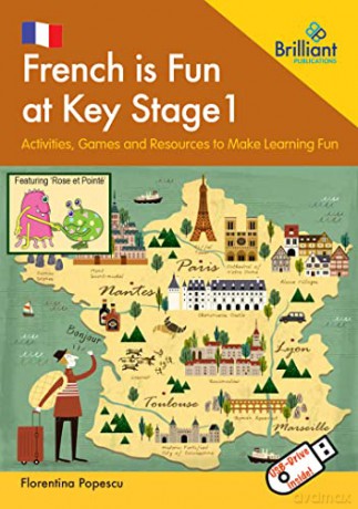 French is Fun at Key Stage 1 (Book and USB): Games, Music, Pictures and Actions to Introduce French to Young Children - Florentina Popescu [KSIĄŻKA]