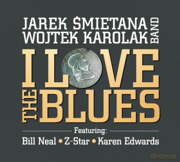 Jarek Śmietana: I Love The Blues [CD]
