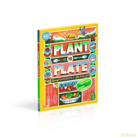 From Plant to Plate: Turn Home-Grown Ingredients Into Healthy Meals! - Darryl Gadzekpo [KSIĄŻKA]