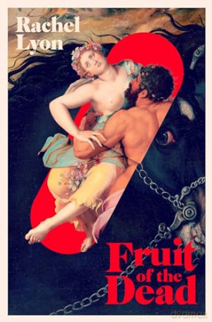 Fruit of the Dead - Rachel Lyon [KSIĄŻKA]