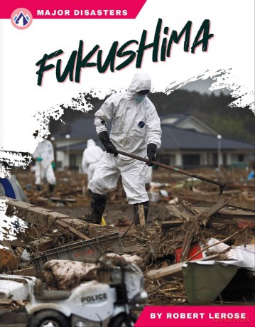 Fukushima (Major Disasters Series) - Robert Lerose [KSIĄŻKA]