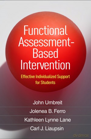 Functional Assessment-Based Intervention: Effective Individualized Support for Students - John Umbreit [KSIĄŻKA]
