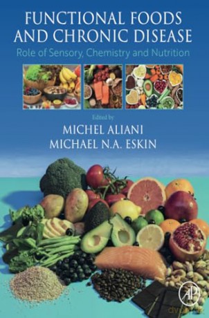 Functional Foods and Chronic Disease: Role of Sensory, Chemistry and Nutrition - Jo Piazza [KSIĄŻKA]
