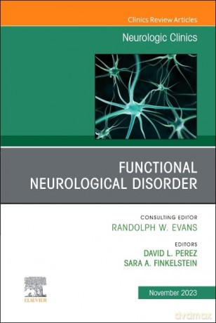 Functional Neurological Disorder, An Issue of Neurologic Clinics (Volume 41-4) (The Clinics: Internal Medicine, Volume 41-4) - Alex Johnson [KSIĄŻKA]