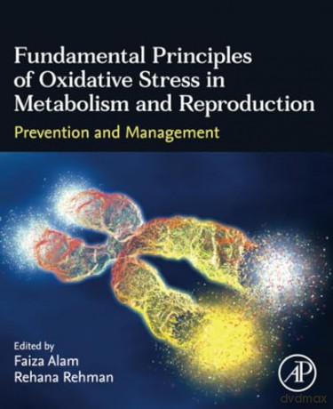 Fundamental Principles of Oxidative Stress in Metabolism and Reproduction: Prevention and Management - Jill Murphy [KSIĄŻKA]