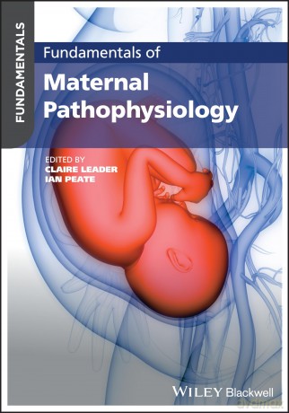 Fundamentals of Maternal Pathophysiology - Claire Leader [KSIĄŻKA]