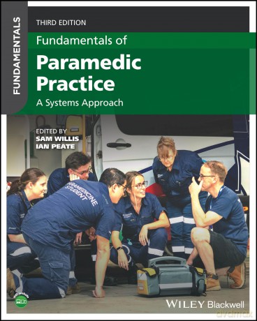 Fundamentals of Paramedic Practice: A Systems Approach - Sam Willis [KSIĄŻKA]