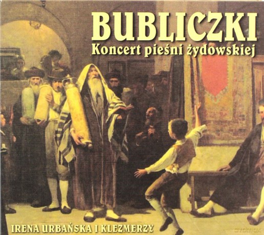 Irena Urbańska i Bubliczki: Koncert pieśni żydowskiej (digipack) [CD]