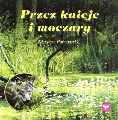 Przez knieje i moczary [CD]