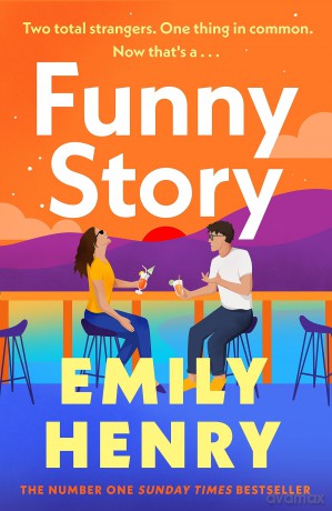 Funny Story: A shimmering, joyful new novel about a pair of opposites with the wrong thing in common, from #1 New York Times and Sunday Times bestselling author Emily Henry - Emily Henry [KSIĄŻKA]