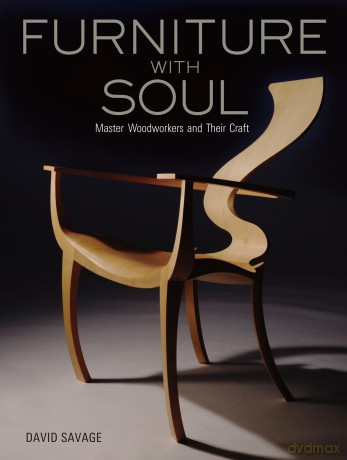 Furniture with Soul: Master Woodworkers and Their Craft - David Savage [KSIĄŻKA]