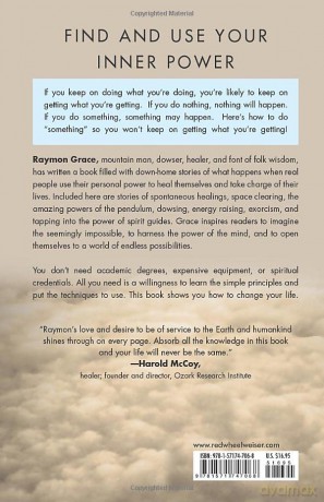 Future Is Yours: True Stories about Dowsing, Spontaneous Healing, Ghost Busting, and the Incredible Power of the Mind - Raymon Grace [KSIĄŻKA]