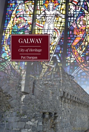 Galway: City of Heritage - Pat Dargan [KSIĄŻKA]