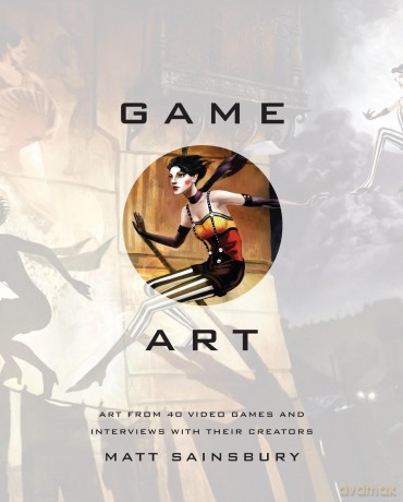 Game Art: Art from 40 Video Games and Interviews with Their Creators - Matt Sainsbury [KSIĄŻKA]