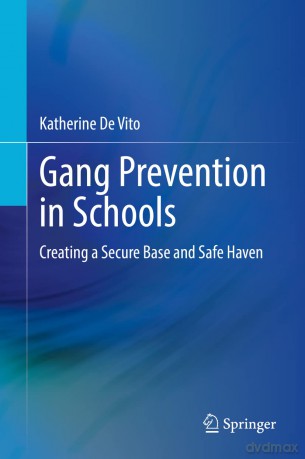 Gang Prevention in Schools: Creating a Secure Base and Safe Haven - Katherine De Vito [KSIĄŻKA]