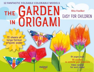 Garden in Origami, The (Origami for kids) - Rita Foelker [KSIĄŻKA]