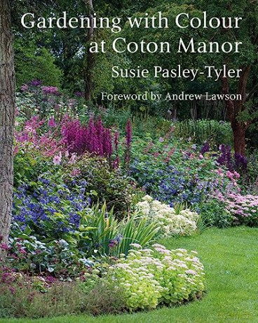 Gardening with Colour at Coton Manor - Susie Pasley-Tyler [KSIĄŻKA]