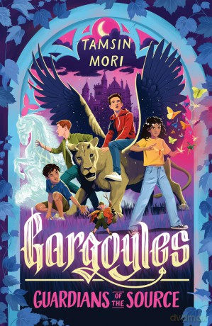 Gargoyles: Guardians of the Source (Book 1): The unmissable adventure in a new fantasy series: Gargoyles #1 - Tamsin Mori [KSIĄŻKA]