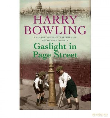 Gaslight in Page Street by Bowling, Harry (Author) ON Mar-19-2009, Paperback - Harry Bowling [KSIĄŻKA]