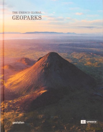 Geoparks: The UNESCO Global Geoparks - Unesco [KSIĄŻKA]