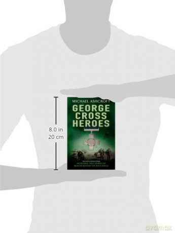 George Cross Heroes: Incredible True Stories of Bravery Beyond the Battlefield - Michael Ashcroft [KSIĄŻKA]