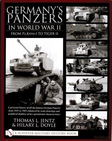 GERMANYS PANZERS IN WORLD WAR II: From Pz.Kpfw.I to Tiger II (Schiffer Book for Collectors) - Unknown [KSIĄŻKA]