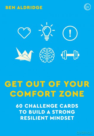 Get Out of Your Comfort Zone: 60 Challenge Cards to Build a Strong Resilient Mindset - Ben Aldridge [KSIĄŻKA]