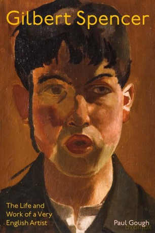 Gilbert Spencer: The Life and Work of a Very English Artist - Paul (Ed) Gough [KSIĄŻKA]